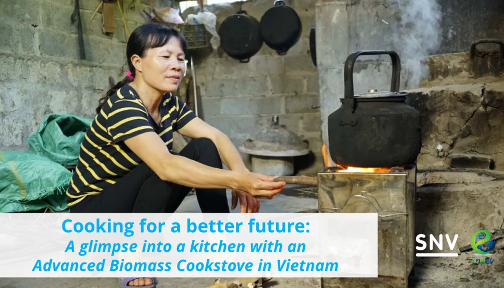 Cooking for a better future - Advance Biomass Cookstoves in Vietnam 